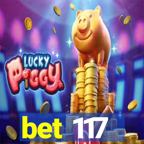 bet 117